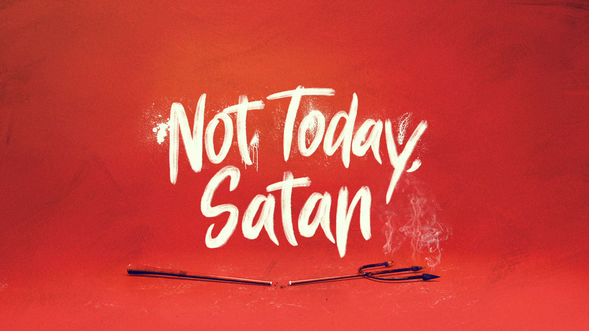 Not Today, Satan!