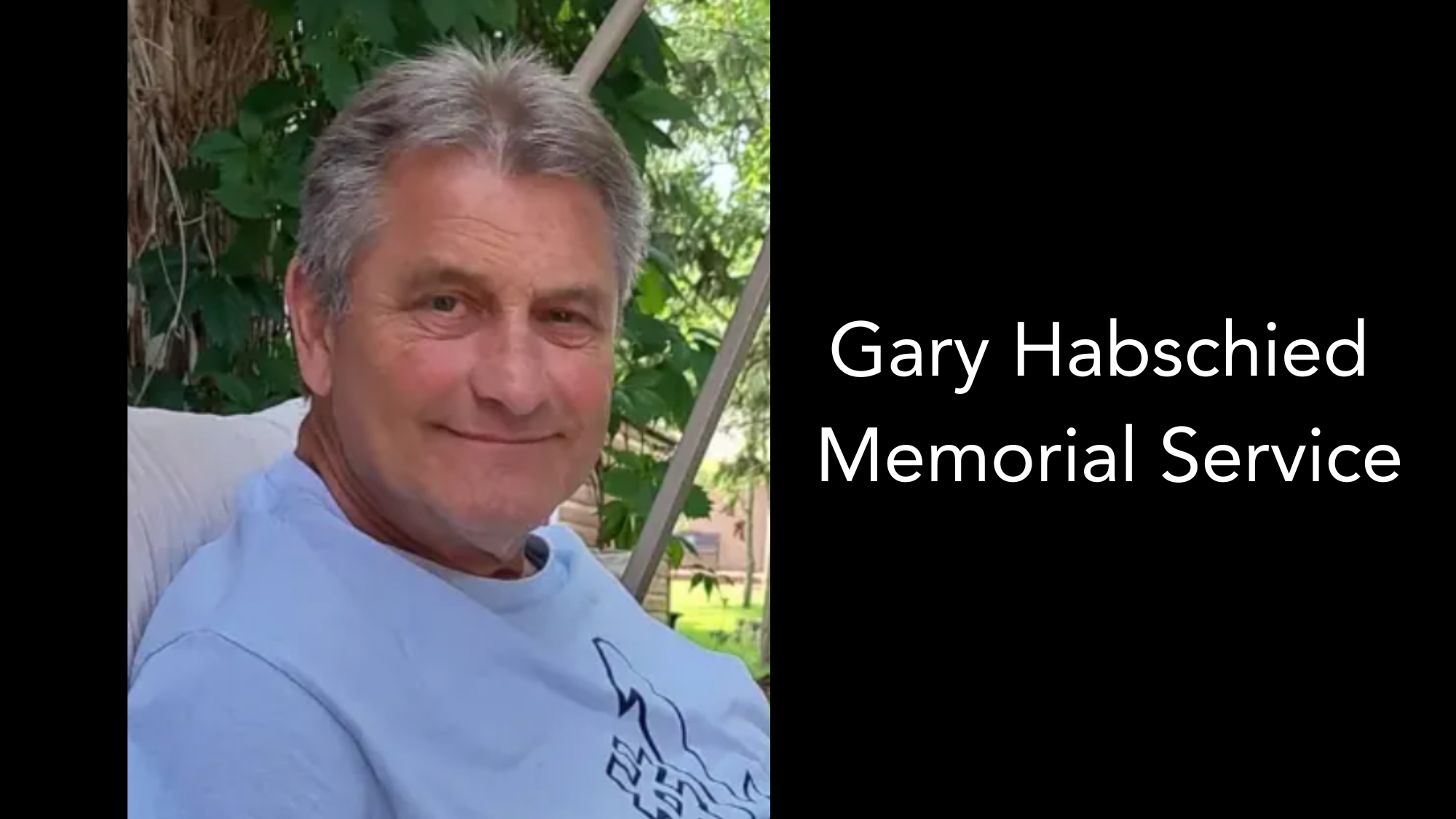 Memorial Service For Gary Habschied