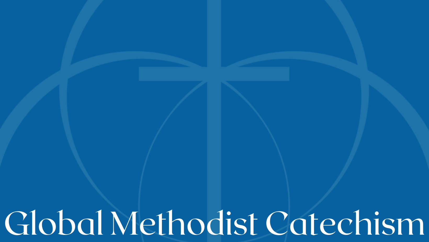 Global Methodist Catechism