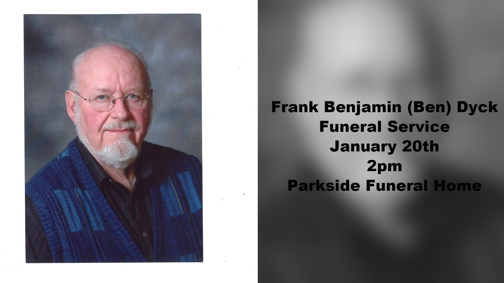 Frank Benjamin (Ben) Dyck Funeral Service