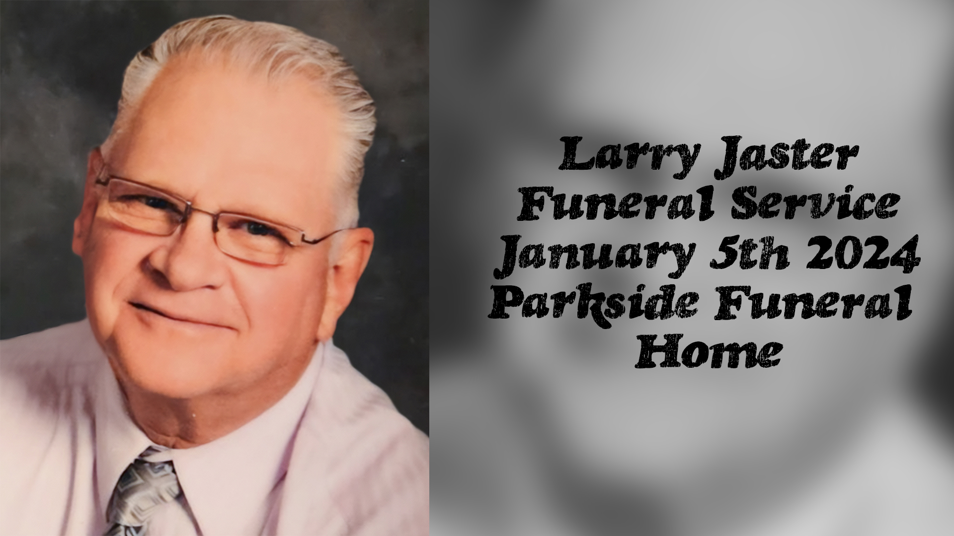 Larry Jaster Funeral Service