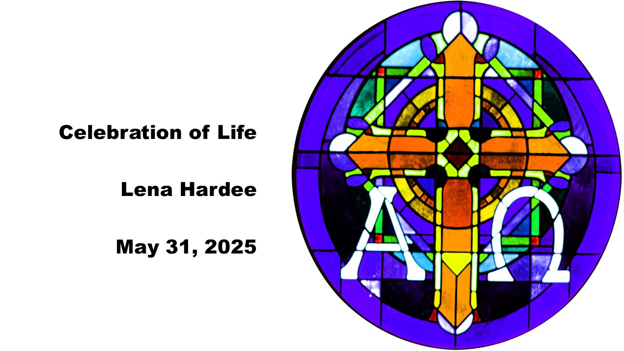 Celebration of Life | 5.31.2025 | Lena Hardee