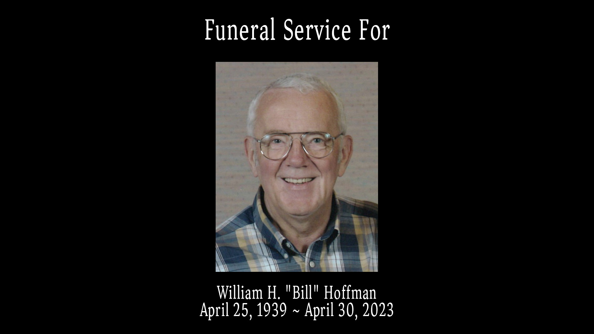 Funeral Service For William H. "Bill" Hoffman