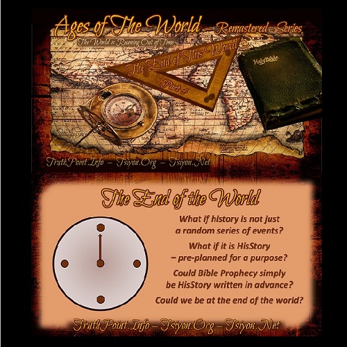 End of the World - Ages of the World Video Series (Video 4 of 4)