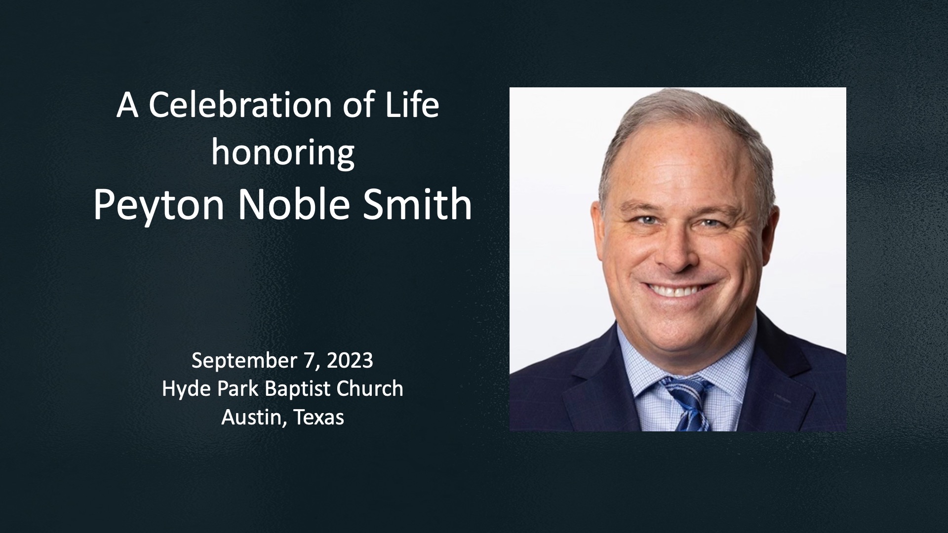 Celebration of Life honoring Peyton Noble Smith Hyde Park Baptist