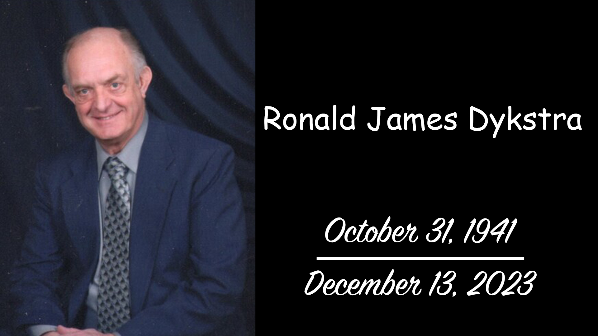 Celebration of Life Ronald James Dykstra