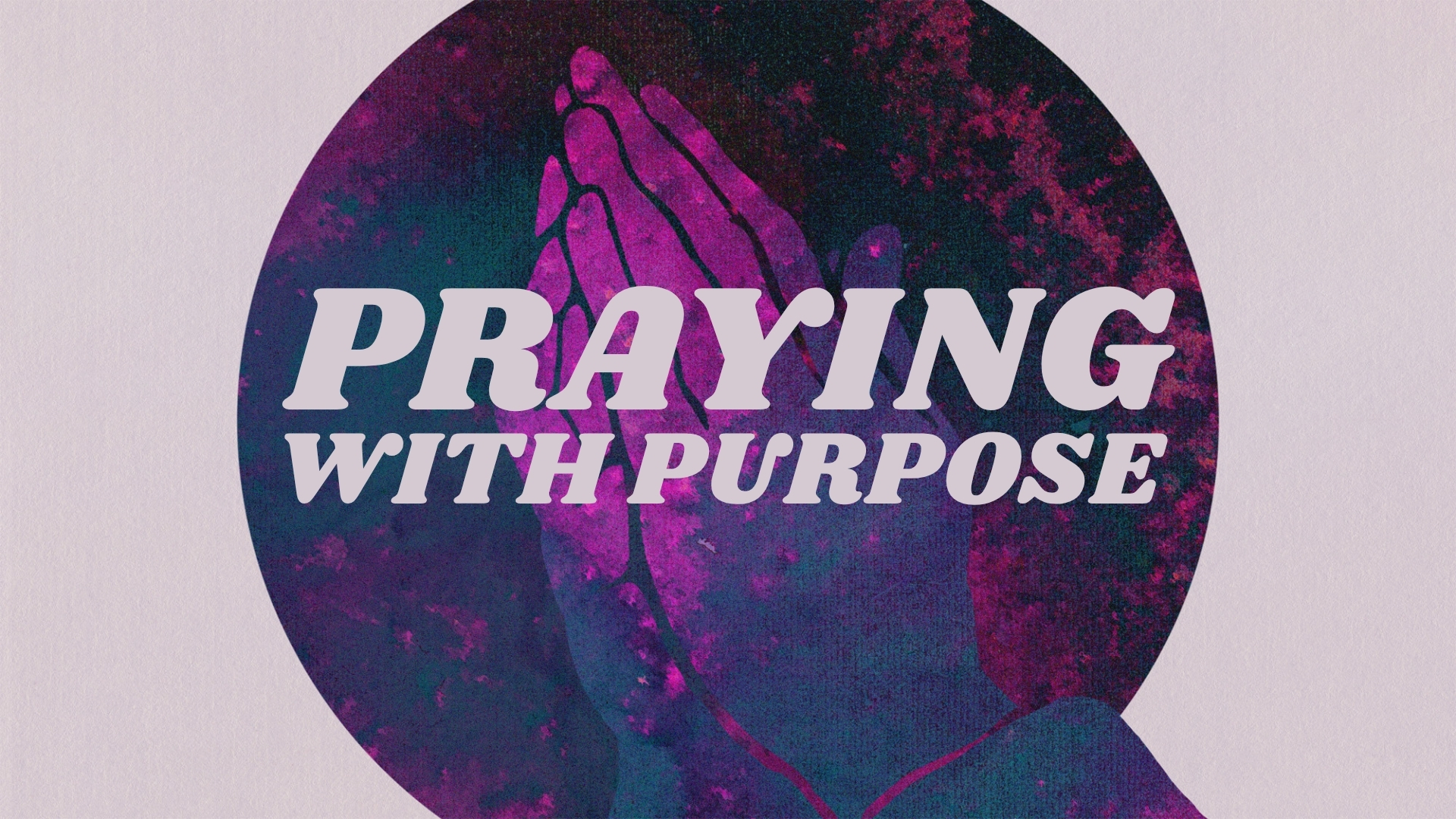 Praying With Purpose